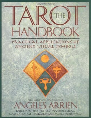 Book cover of The Tarot Handbook: Practical Applications of Ancient Visual Symbols by Angeles Arrien