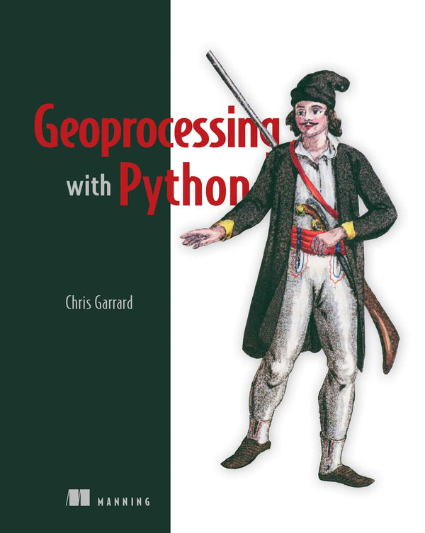 Book cover of Geoprocessing With Python by Chris Garrard