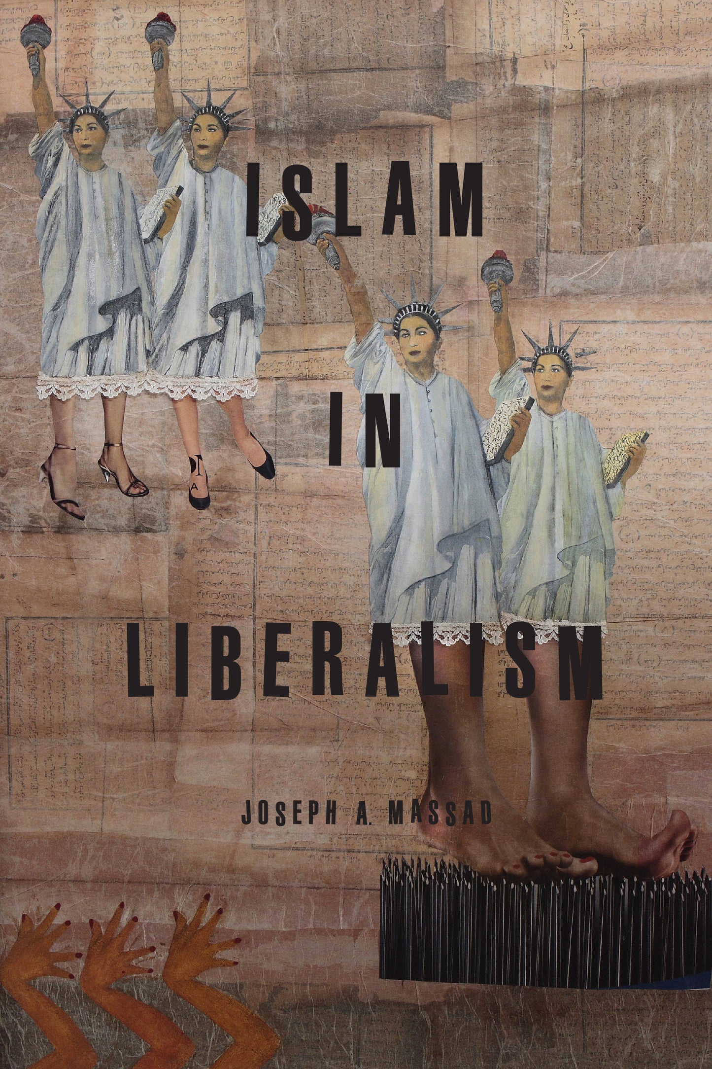 Book cover of Islam In Liberalism by Joseph A. Massad