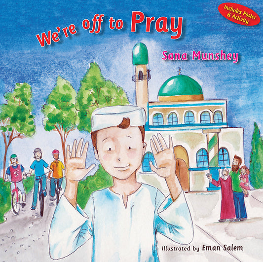 Book cover of We're Off to Pray by Sana Munshey, Eman Salem (Illus.)