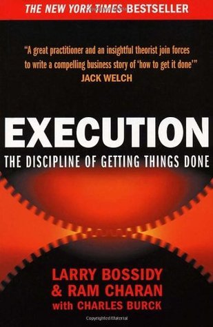 Book cover of Execution: The Discipline Of Getting Things Done by Larry Bossidy, Ram Charan