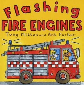 Book cover of Flashing Fire Engines by Tony Mitton, Ant Parker (Illus.)