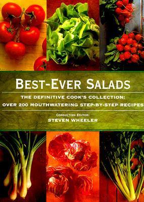 Book cover of Best-Ever Salads: The Definitive Cook'S Collection: 200 Mouthwatering Recipes by Steven Wheeler (Ed.)