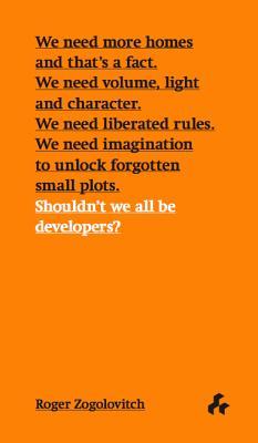 Book cover of Shouldn't We All Be Developers? by Roger Zogolovitch
