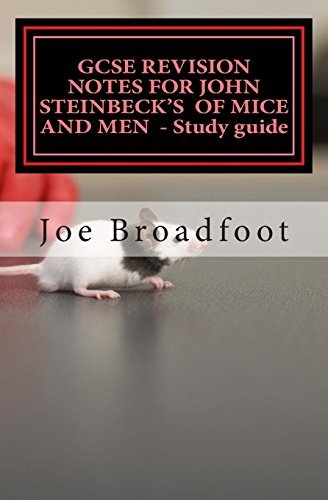 Book cover of Gcse Revision Notes For John Steinbeck's Of Mice And Men - Study Guide: All Chapters, Page-By-Page Analysis by Joe Broadfoot
