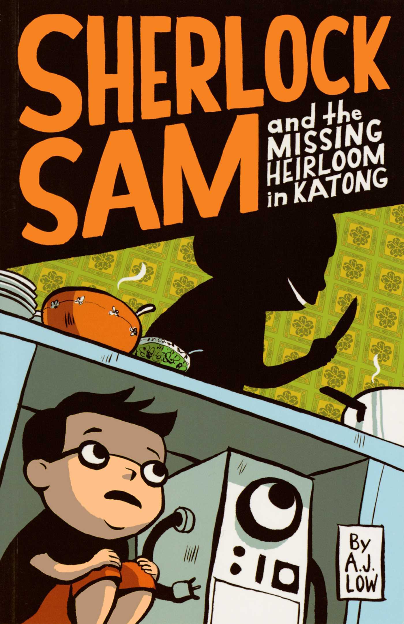 Book cover of Sherlock Sam And The Missing Heirloom In Katong by A.J. Low