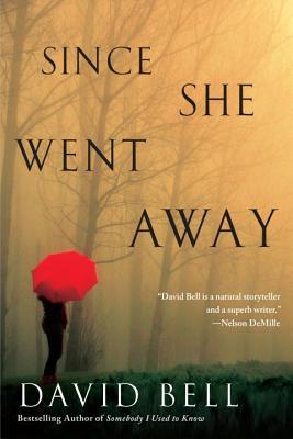 Book cover of Since She Went Away by David      Bell