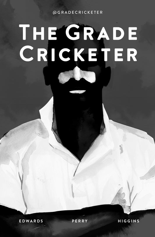 Book cover of The Grade Cricketer by Dave Edwards, Sam Perry, Ian Higgins