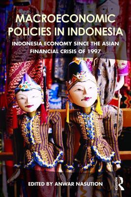 Book cover of Macroeconomic Policies In Indonesia by Anwar Nasution (Ed.)