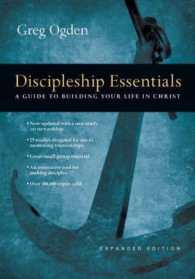 Discipleship Essentials: A Guide To Building Your L... (9780830810871 ...