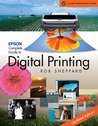 Book cover of Epson Complete Guide To Digital Printing by Rob Sheppard