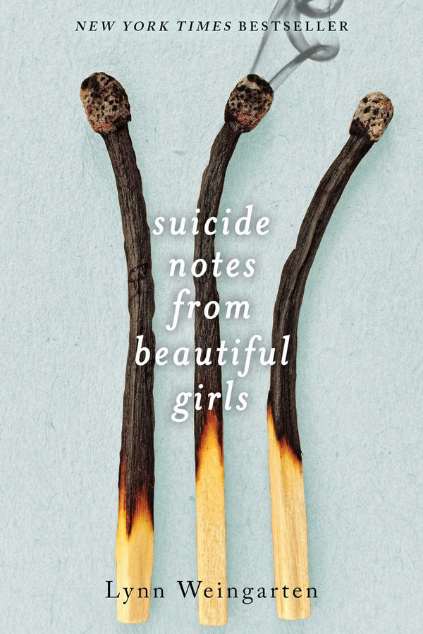 Book cover of Suicide Notes From Beautiful Girls by Lynn Weingarten