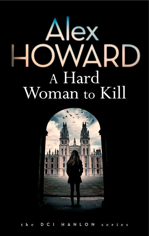 Book cover of A Hard Woman To Kill by Alex  Howard