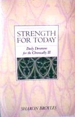 Book cover of Strength for Today: Daily Devotions for the Chronically Ill by Sharon Broyles