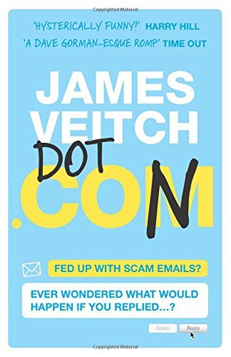 Book cover of Dot Con: The Art of Scamming a Scammer by James  Veitch