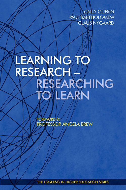 Book cover of Learning To Research - Researching To Learn by Paul Bartholomew (Ed.), Cally Guerin (Ed.), Claus Nygaard PhD (Ed.)