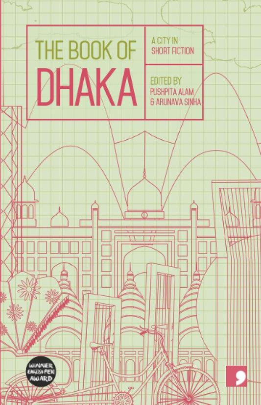 Book cover of The Book Of Dhaka: A City In Short Fiction