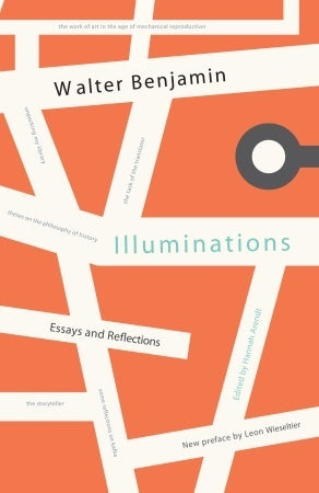 Book cover of Illuminations: Essays And Reflections by Walter Benjamin, Harry Zohn (Trans.), Hannah Arendt (Ed.), Leon Wieseltier (Preface)