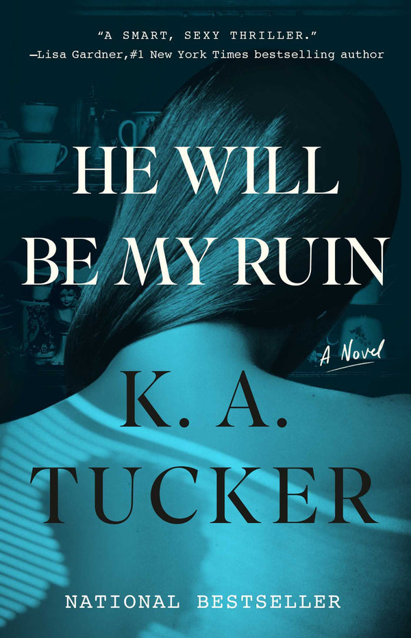 Book cover of He Will Be My Ruin by K.A. Tucker