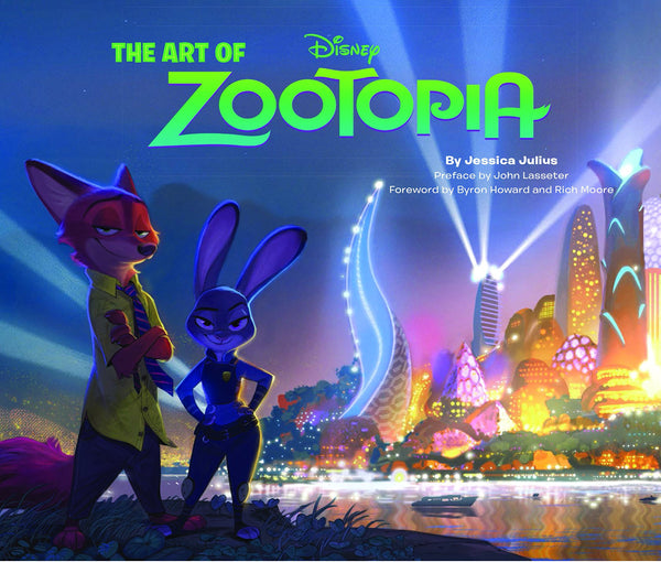 Book cover of The Art of Zootopia by Jessica Julius, Byron Howard (Foreword), Rich Moore (Foreword), John Lasseter (Preface)