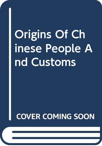 Book cover of Origins Of Chinese People And Customs by Li Xiaoxiang