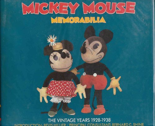 Book cover of Walt Disney's Mickey Mouse Memorabilia: The Vintage Years, 1928-38 by Bernard C. Shine (Ed.)