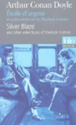 Book cover of Étoile D'argent Et Autres Aventures De Sherlock Holmes/Silver Blaze And Other Adventures Of Sherlock Holmes by Arthur Conan Doyle, Alain Jumeau (Trans.)