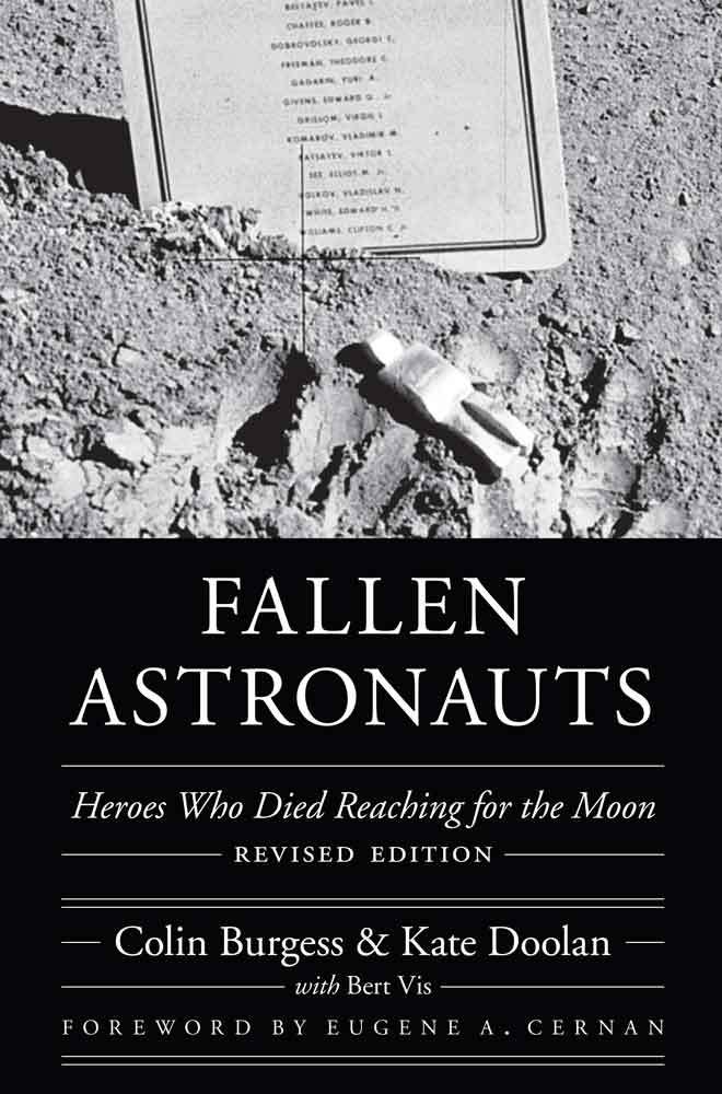 Book cover of Fallen Astronauts: Heroes Who Died Reaching for the Moon, Revised Edition by Colin Burgess, Kate Doolan, Eugene A. Cernan (Foreword)