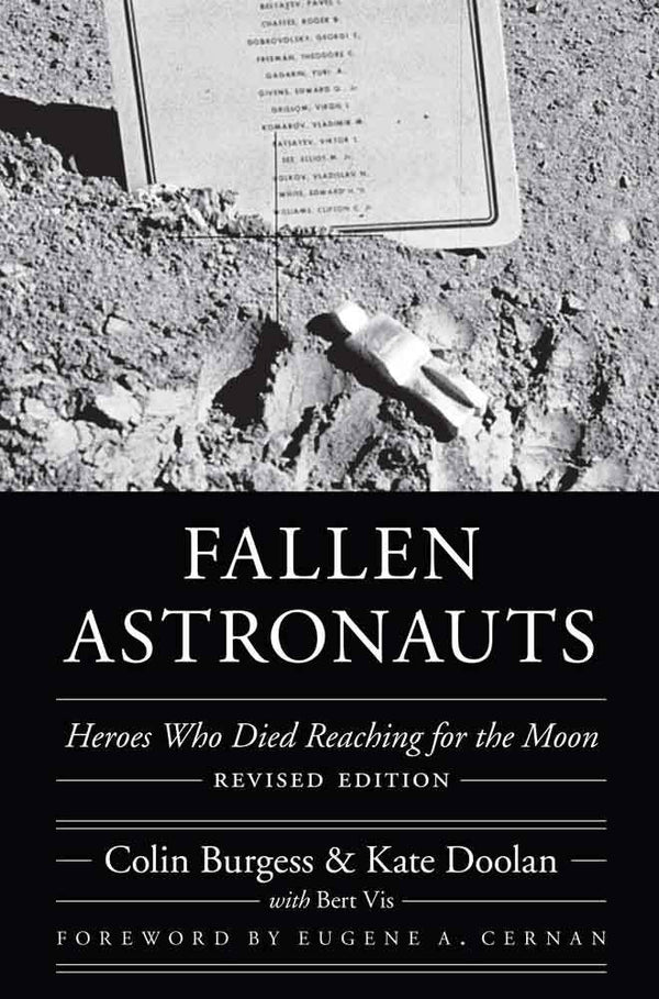 Book cover of Fallen Astronauts: Heroes Who Died Reaching for the Moon, Revised Edition by Colin Burgess, Kate Doolan, Eugene A. Cernan (Foreword)
