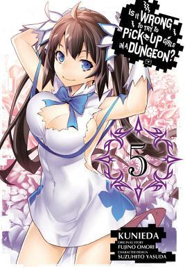 Book cover of Is It Wrong to Try to Pick Up Girls in a Dungeon? Manga, Vol. 5 by Kunieda (Artist), Fujino Omori (Original Story)