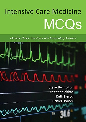 Book cover of Intensive Care Medicine Mcqs: Multiple Choice Questions With Explanatory Answers by Dr Shoneen Abbas MBChB MRCP (UK) (Acute) FFICM