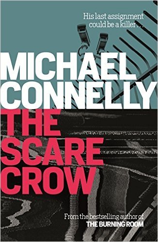 Book cover of The Scarecrow by Michael    Connelly