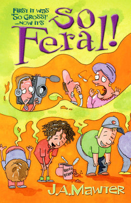 Book cover of So Feral! by J.A. Mawter