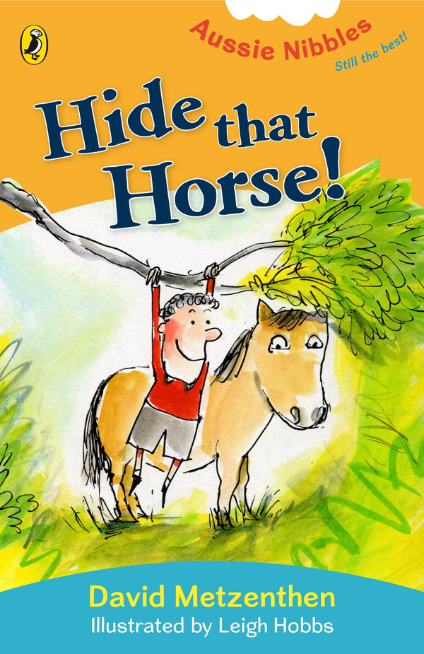 Book cover of Hide That Horse!:Aussie Nibbles by David Metzenthen, Leigh Hobbs (Illus.)