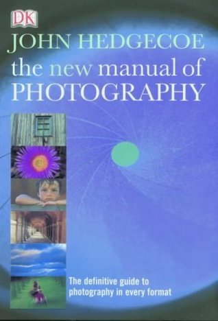 Book cover of The New Manual Of Photography by John Hedgecoe