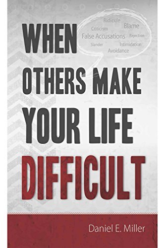 Book cover of When Others Make Your Life Difficult by Daniel E. Miller, Jerron Hess (Illus.)