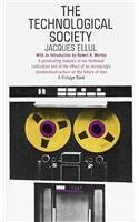 Book cover of The Technological Society by Jacques Ellul, John Wilkinson (Trans.), Robert K. Merton (Introduction)
