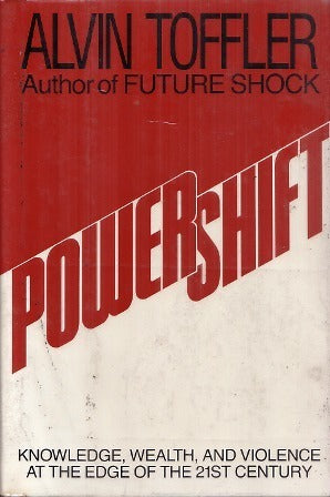 Book cover of Powershift: Knowledge, Wealth, and Violence at the Edge of the 21st Century by Alvin Toffler