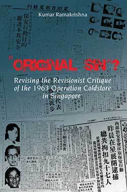 Book cover of Original Sin? Revising The Revisionist Critique Of The 1963 Operation Coldstore In Singapore by Kumar Ramakrishna