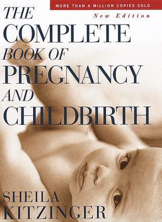 Book cover of The Complete Book Of Pregnancy And Childbirth: New Edition by Sheila Kitzinger