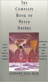 Book cover of Complete Book Of Mixed Drinks, The by Anthony Dias Blue