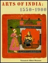 Book cover of Arts Of India 1550-1900 by Guy John, Deborah Swallow