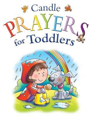 Book cover of Candle Prayers For Toddlers by Juliet David, Helen Prole (Illus.)