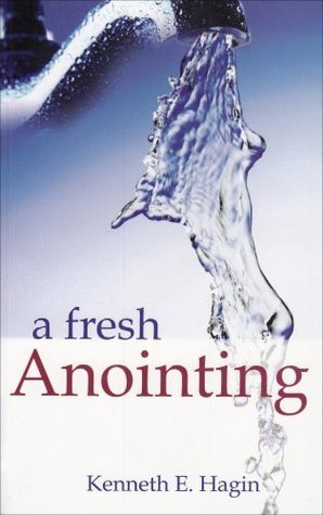 Book cover of A Fresh Anointing by Kenneth E. Hagin