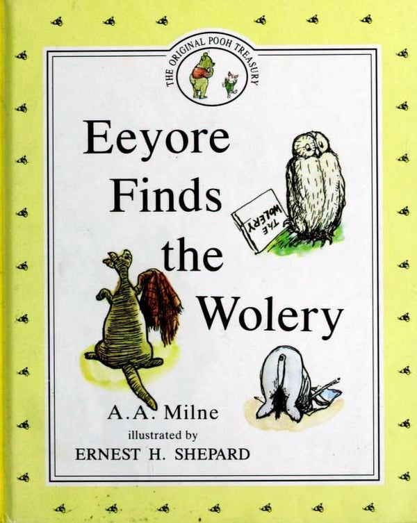 Book cover of Eeyore Finds The Wolery by A.A. Milne, Ernest H. Shepard (Illus.)