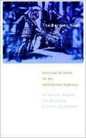 Book cover of The Gordian Knot: Political Gridlock On The Information Highway by W. Russell Neuman, Lee W. McKnight, Richard Jay Solomon