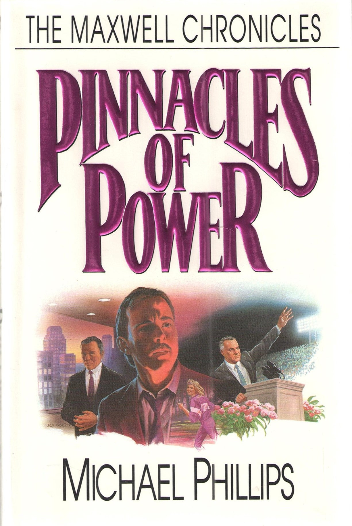 Book cover of Pinnacles Of Power by Michael R. Phillips
