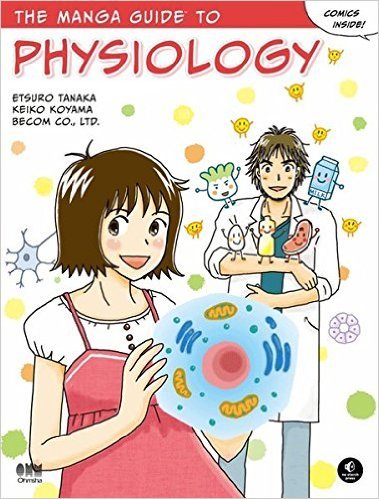 Book cover of The Manga Guide To Physiology by Etsuro Tanaka, Keiko Koyama, Becom Co. Ltd.