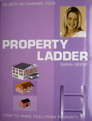 Book cover of Property Ladder : How To Make Pounds From Property by Sarah Beeny