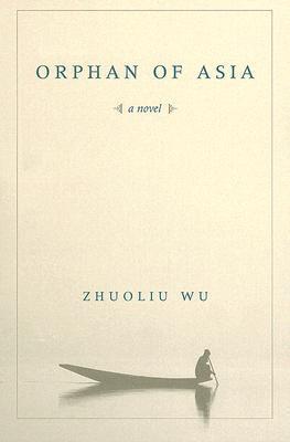 Book cover of Orphan Of Asia by Wu Zhuoliu, Ioannis Mentzas (Trans.)